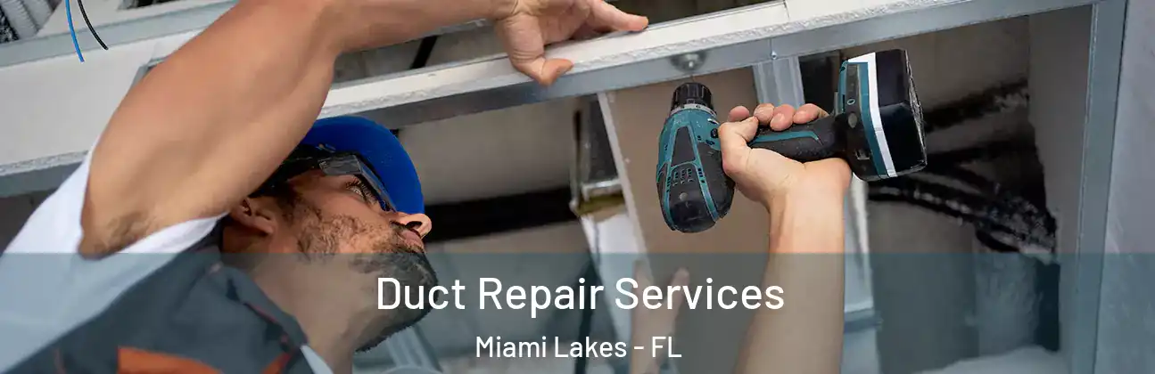  Duct Repair Services Miami Lakes - FL